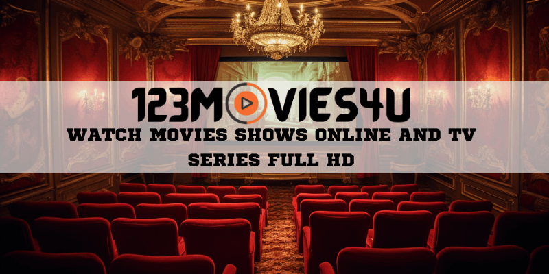 123Movies4u - Watch Movies Shows Online and TV Series Full HD